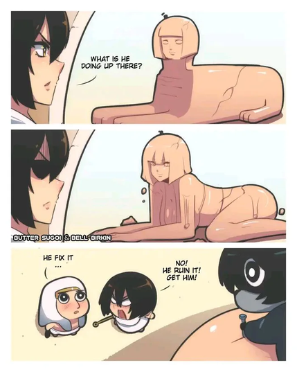 Someone “improves” the Sphinx to transform it into a woman in a bikini.
There are differing opinions as to whether the sphinx has been fixed or ruined.