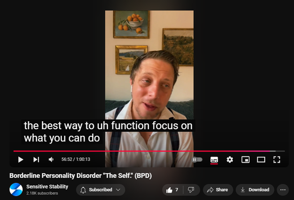 https://www.youtube.com/watch?v=qdYqbjdQejM
Borderline Personality Disorder "The Self." (BPD)

58 views  7 Nov 2024
In this episode of the BPD Live Show with Sensitive Stability, host Kevin Reynolds discusses the topic "The Self."  As a BPD survivor himself, Kevin provides insights into his process of coaching clients through BPD, emphasizing the importance of personal connections and understanding individual stories. Thankyou to all my viewers, across all social medias, I work hard to make content that is relevant for my clients and all of you. Any way everyone can show appreciation via comments, likes or subscriptions is greatly appreciated!