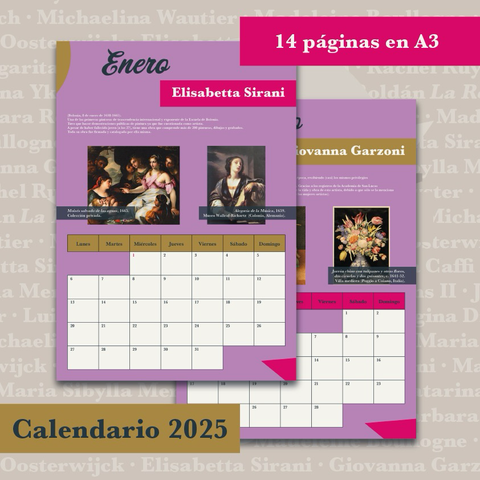 Hojas de enero y febrero sobre el fondo ampliado de la portada. En sendas cartelas se lee: "Calendario 2025" y "14 páginas en A3”. Ambos meses tienen la misma estructura de arriba a abajo: círculo dorado, nombre del mes, cartela con el nombre de la artista, breve biografía, dos obras con cartelas explicativas, cuadrícula del mes encabezada por los nombres de la semana y triángulo fucsia.