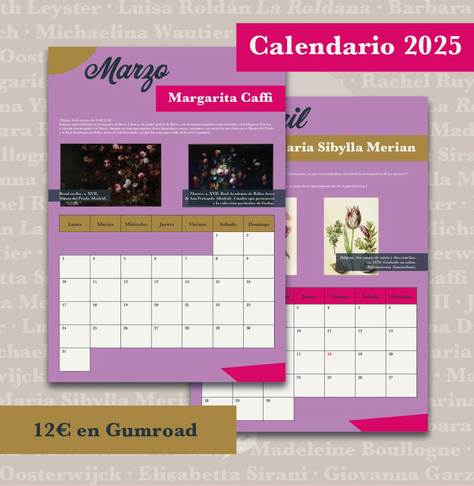 Hojas de marzo y abril sobre el fondo ampliado de la portada. En sendas cartelas se lee: "Calendario 2025" y "12€ en Gumroad”. Ambos meses tienen la misma estructura de arriba a abajo: círculo dorado, nombre del mes, cartela con el nombre de la artista, breve biografía, dos obras con cartelas explicativas, cuadrícula del mes encabezada por los nombres de la semana y triángulo fucsia.