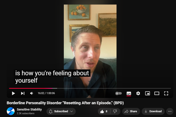 https://www.youtube.com/watch?v=1e4ha8zjwzE
Borderline Personality Disorder "Resetting After an Episode." (BPD)

68 views  11 Nov 2024
In this episode of the BPD Live Show with Sensitive Stability, host Kevin Reynolds discusses the topic "Resetting After an Episode."  As a BPD survivor himself, Kevin provides insights into his process of coaching clients through BPD, emphasizing the importance of personal connections and understanding individual stories.