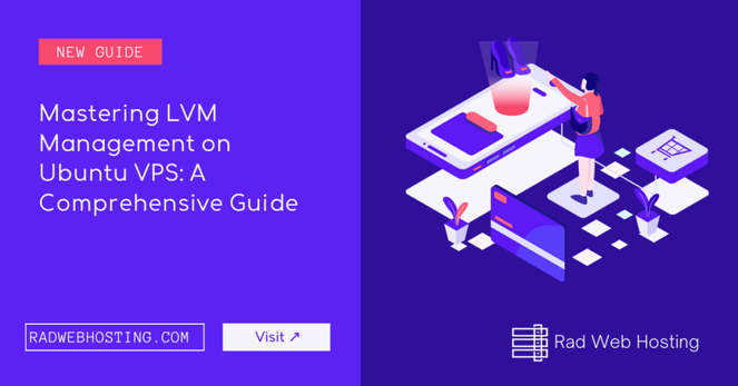 Mastering LVM Management on Ubuntu VPS: A Comprehensive Guide