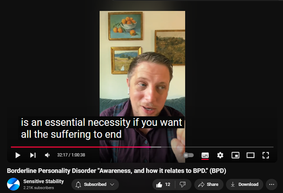 https://www.youtube.com/watch?v=Oit9ffReI7E
Borderline Personality Disorder "Awareness, and how it relates to BPD." (BPD)

139 views  12 Nov 2024
In this episode of the BPD Live Show with Sensitive Stability, host Kevin Reynolds discusses the topic "Awareness, and how it relates to BPD."  As a BPD survivor himself, Kevin provides insights into his process of coaching clients through BPD, emphasizing the importance of personal connections and understanding individual stories.