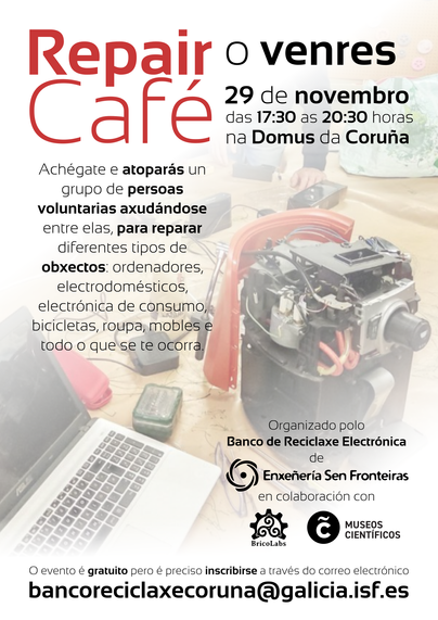 Cartel Repair Café
29 de novembro
17.30 a 20.30
Domus de A Coruña