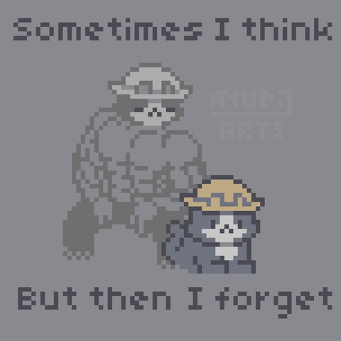 A Pixel Art featuring Meowsy, a cat with a hat. There's an imagination of a Gigachad version of Meowsy behind the real Meowsy, with the quote "Sometimes I think... But then I forget" at the top and bottom. I regret making this, and I was considering if I should even share it or not.