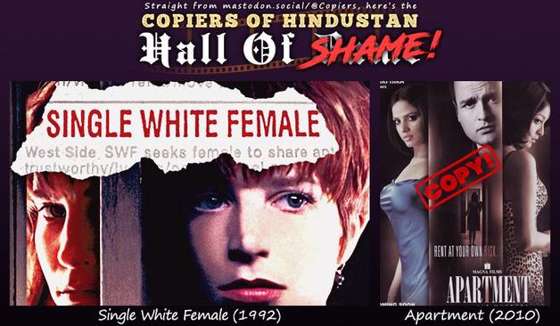 Hall of Shame post with posters for 1992’s American psychological thriller Single White Female and for its 2010 Bollywood copy – Apartment!