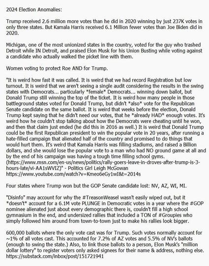 Links (copy/paste):
Politics Girl: https://www.youtube.com/watch?v=Kmeo6eGy1wI&t=2014s
People leaving Trump rally early: https://www.msn.com/en-us/news/politics/rally-goers-leave-in-droves-after-trump-is-3-hours-late/vi-AA1sWVIZ)
Under/Over votes: https://substack.com/inbox/post/151721941