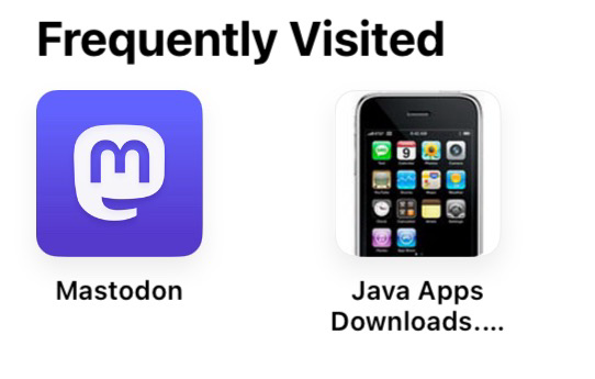 Safari's "Frequently Visited" section. The two items in it are Mastodon and a J2ME download site.