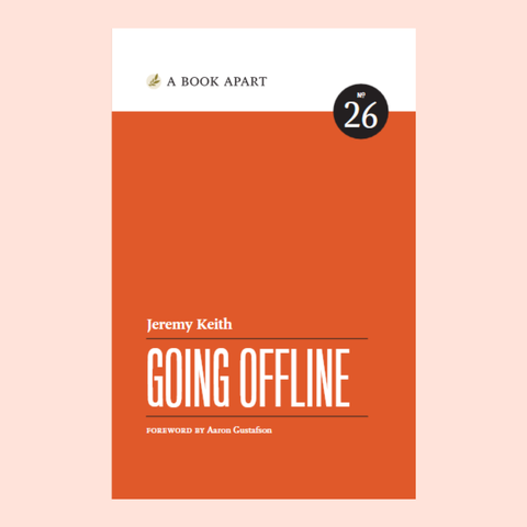Book cover Going Offline.
One eight top in white with logo A BOOK APART 
Black circle on the left separating white zone from red brick zone below. White text inside: No 26.
White text on the left small for names and big for title separated with black lines:
Jeremy Keith 
GOING OFFLINE 
FOREWORD BY Aaron Gustafson