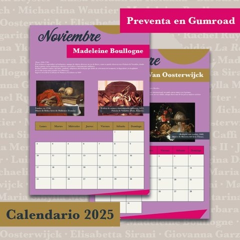 Hojas de noviembre y diciembre sobre fondo ampliado de la portada. En sendas cartelas se lee: "Calendario 2025" y "Preventa en Gumroad". Ambos meses tienen la misma estructura de arriba a abajo: círculo dorado, nombre del mes, cartela con el nombre de la artista, breve biografía, dos obras con cartelas explicativas, cuadrícula del mes encabezada por los nombres de la semana y triángulo fucsia.