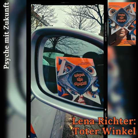 Hintergrund:
Das Cover des Buchs "Psyche mit Zukunft" von Jol Rosenberg im Rückspiegel eines Autos.

Rechte obere Ecke:
Cover des Buchs "Psyche mit Zukunft" von Jol Rosenberg

Text:
Lena Richter: Toter Winkel. Psyche mit Zukunft