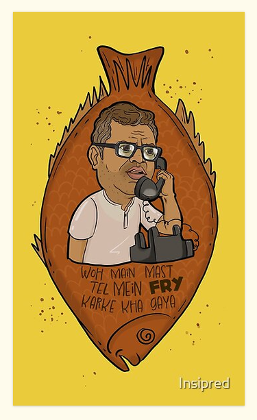 Baburao - Fry Karke Kha Gaya by Insipred
https://www.redbubble.com/shop/ap/166736612?asc=u