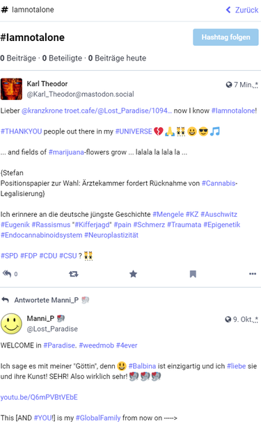 Lost_Paradise 9. Okt. 2024
Manni_P :mastolove:
@Lost_Paradise
@docsteinmetz 

#Hallo #world - dear #weedmobhero WELCOME in #Paradise. #weedmob #4ever #greta #fff 

Ich sage es mit meiner "Göttin" , denn 😃 #Balbina ist einzigartig und ich liebe sie und ihre Kunst! SEHR! Also wirklich sehr! :mastolove: :mastolove: :mastolove: 

https://www.youtube.com/watch?v=Q6mPVBtVEbE

This [AND YOU!] is my #GlobalFamily from now on ----->

https://www.youtube.com/watch?v=1G4isv_Fylg

Right place - right time! :mastolove: #onelove #Iamnotalone #twins #legendary #legend #legends #antipro #Coldplay #UNIVERSE