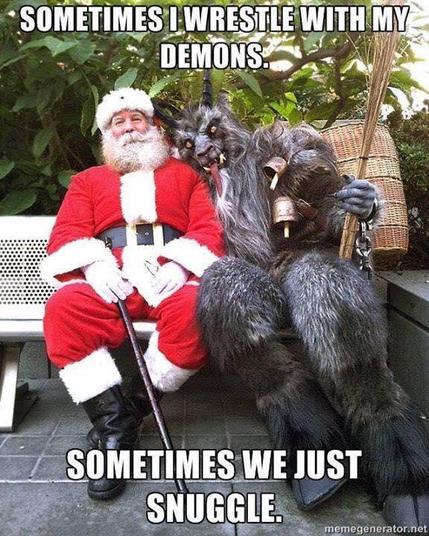 Santa and Krampus cuddling on a bench with the legend:"Sometimes I wrestle with my demons. Sometimes we just snuggle."