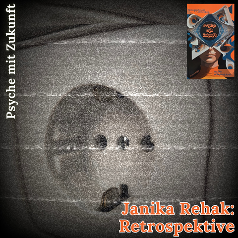 Hintergrund:
Verrauschtes Foto der Nahaufnahme einer Steckdose

Rechte obere Ecke:
Cover des Buchs "Psyche mit Zukunft" von Jol Rosenberg

Text:
Janika Rehak: Retrospektive. Psyche mit Zukunft