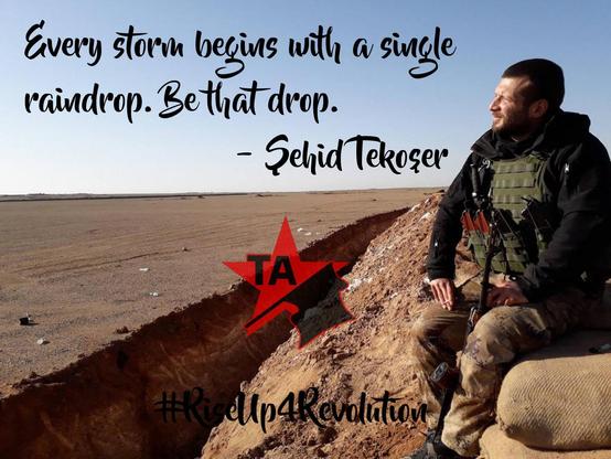 Every storm begins with a single raindrop. Be that drop.
- Sehid Tekoser 
#RiseUp4Revolution  