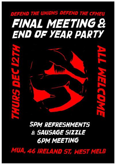 Text:

DEFEND THE UNIONS 
DEFEND THE CFMEU 

FINAL MEETING & 
END OF YEAR PARTY 

THURSDAY DECEMBER 12th 2024.

5PM REFRESHMENTS
& SAUSAGE SIZZLE

6PM MEETING 

MUA, Maritime Union of Australia 
46 IRELAND ST, 
WEST MELB.

Image a worker compressed inside a tunnel.