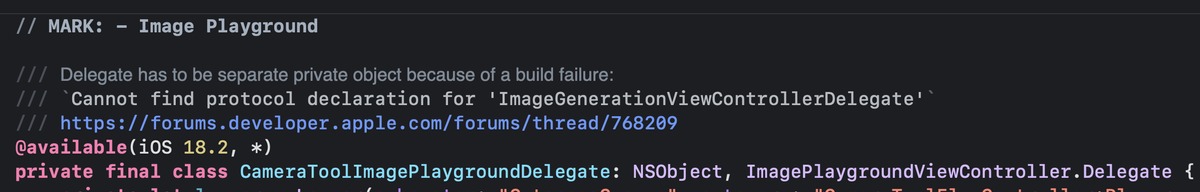 Xcode screenshot with the following code snippet:
@available (iOS 18.2, *)
private final class CameraToolImagePlaygroundDelegate: NSObject, ImagePlaygroundViewController.Delegate {
}