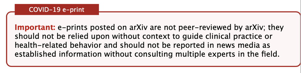 A screenshot with a red warning that reads: COVID-19 e-print — Important: e-prints posted on arXiv are not peer-reviewed by arXiv; they should not be relied upon without context to guide clinical practice or health-related behavior and should not be reported in news media as established information without consulting multiple experts in the field. 