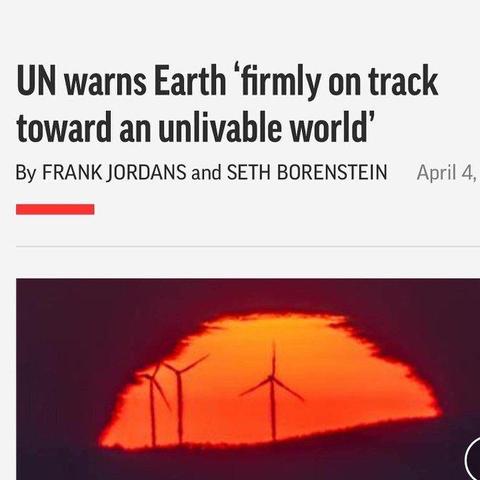 Headline reads: UN warns Earth 'firmly on track toward an unlivable world.'