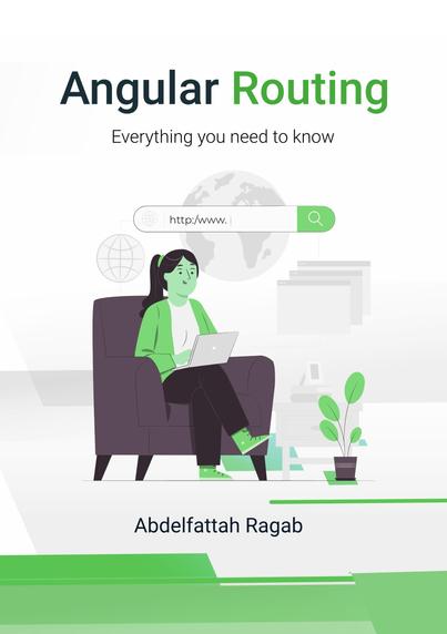 Angular Routing: Everything you need to know by Abdelfattah Ragab
