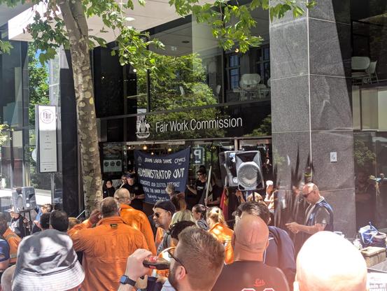 Fair Work Commission building in CBD of Naarm / Melbourne 

CFMEU, AMWU ETU PPTEU members assembly with union solidarity supporters 