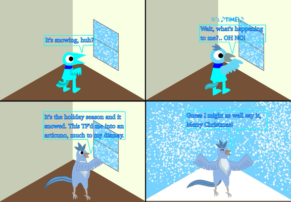 Panel 1: I, as a cyan crow-person, see snow outside. "It’s snowing, huh?" Panel 2: A mysterious voice tells me "It’s 🎵Time🎵!” (not unlike Mariah Carey) and I begin to transform into an Articuno. "Wait, what’s happening to me?.. Oh no!" Panel 3: I am now fully transformed into an articuno. "It’s the holiday season and it snowed. This TF’d me into an articuno, much to my dismay." Panel 4: I go outside into the snow. "Guess I might as well say it, Merry Christmas!"