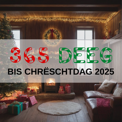 Image created using AI technology provided by Fooocus v2.5.5 (https://github.com/lllyasviel/Fooocus).
Front text: "365 Deeg bis Chrëschtdag 2025"