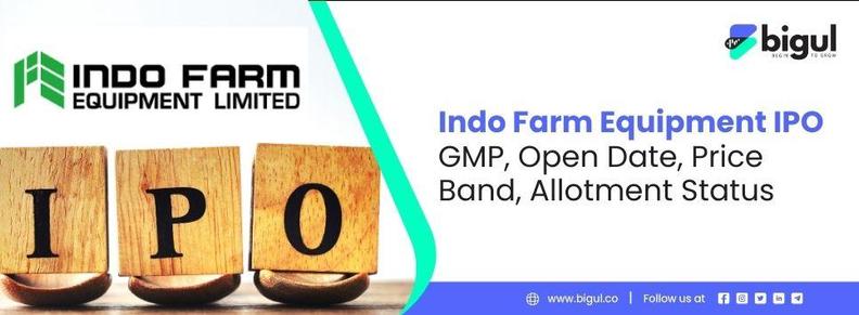 Indo Farm Equipment IPO GMP, Open Date, Price Band