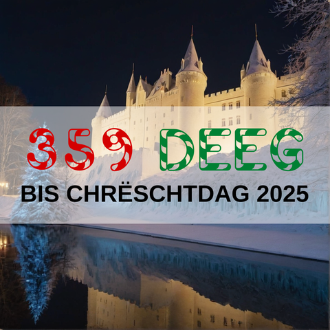 Image created using AI technology provided by Fooocus v2.5.5 (https://github.com/lllyasviel/Fooocus).
Front text: "359 Deeg bis Chrëschtdag 2025"
