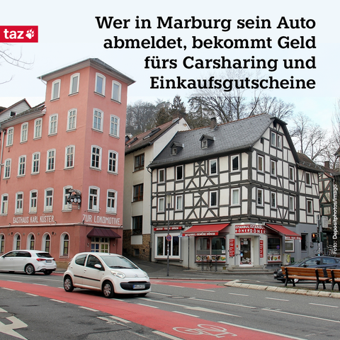 Eine Straßenszene in Marburg. Text: Wer in Marburg sein Auto abmeldet, bekommt Geld fürs Carsharing und Einkaufsgutscheine
