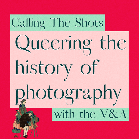 Green text on light green background:
Calling The Shots: 
Green text on light pink background:
Queering the history of photography 
Green text on light green background:
with the V&A.
General backgroun red magenta with small illustration of photographer on bottom left (French Photographer in Old Yokohama by Utagawa Yoshikazu (1848-1863), a traditional Japanese illustration of a French photographer and a woman in western clothing.)