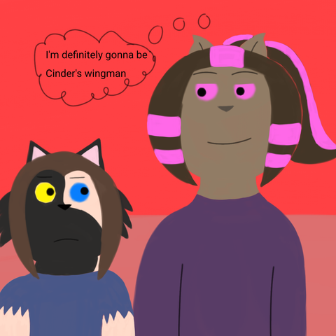 Drawing of Nova smiling at Cinder mischievously and saying "I'm definitely gonna be Cinder's wingman" in her mind while Cinder looks at Nova annoyed