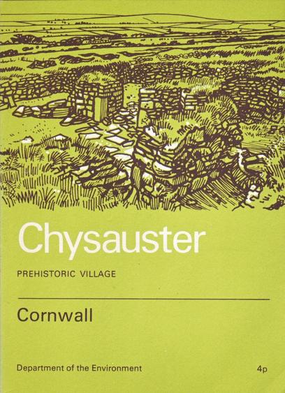 The front cover of the booklet Chysauster Prehistoric Village, produced by HMSO for the DoE in 1975. Price 4p. Olive green with title in white and black and an illustration of Chysauster to the top helf.