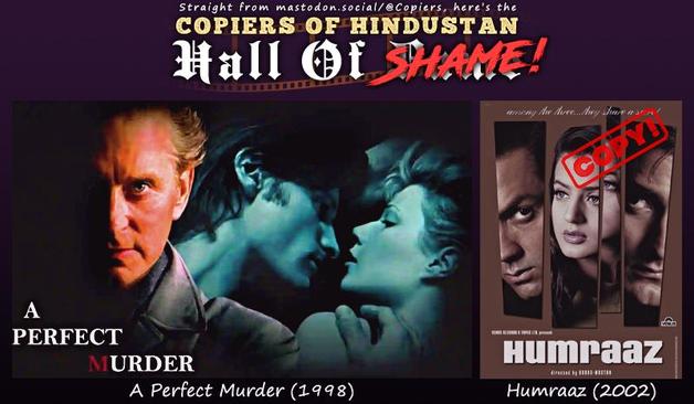 A Hall of Shame post with posters for 1998’s A Perfect Murder – an American thriller, and for 2002’s Humraaz, it Bollywood copy!