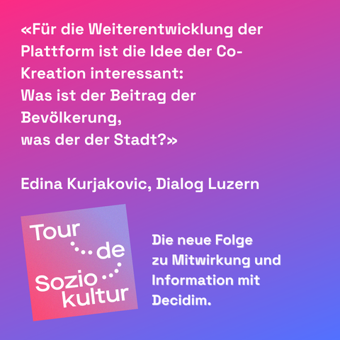Zu sehen ist ein Zitat aus dem Podcast:
«Für die Weiterentwicklung der Plattform ist die Idee der Co -Kreation interessant: Was ist der Beitrag der Bevölkerung, was der der Stadt?»