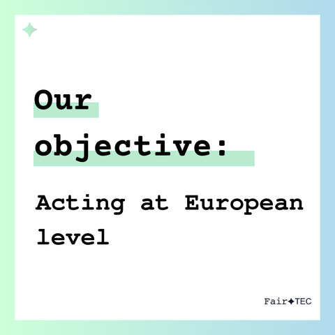 Our objective : Acting at European level 