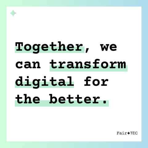 Together, we can transform digital for the better. 
