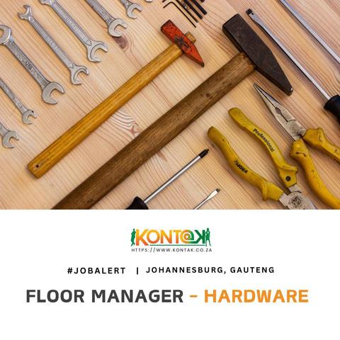 Floor Manager - Hardware (JB4977) at Kontak Recruitment in Johannesburg 