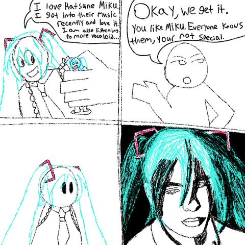 An excited fan of Hatsune Miku starts talking about how they like their music. Another person says they are not special in liking it. The fan then loses interest in sharing.