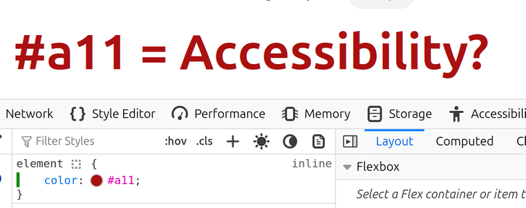 A browser screen capture. The top half part show a dark red title with text: "#a11 = Accessibility?" and the bottom half part is the developer tools, showing the CSS rule: `color: #a11`
