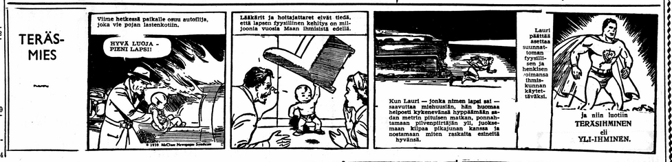 Teräsmies, syntymänimeltään Lauri, esittäytyy teräsihmisenä, eli yli-ihmisenä. 13.11.1942