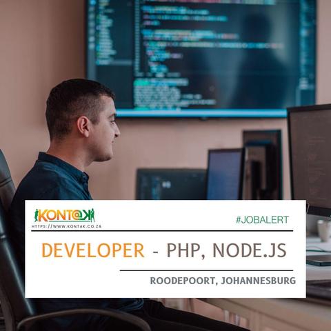Developer - PHP, Node.js (JB4988) at Kontak Recruitment in Johannesburg 
