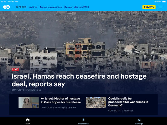 Picture of row after row of demolished highrises taken apparently from the air looking down and a bit across, with a few only partially demolished (still entirely uninhabitable, but at least enough left to see the original colour of the building) in the foreground.

Text:
Israel, Hamas reach ceasefire and hostage
deal, reports say
CONFLICTS | 7 minutes ago
• Israel: Mother of hostage
in Gaza hopes for his release
CONFLICTS | 7 hours ago | 03:16 min
Could Israelis be
prosecuted for war crimes in
Germany?
