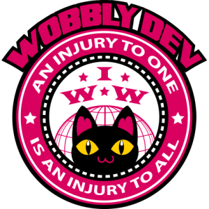 Text:
Wobbly Dev
An Injury to One is An Injury to All 