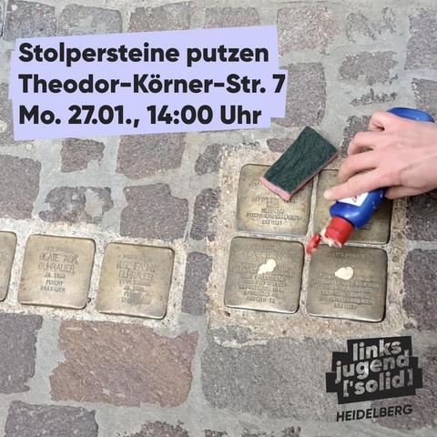 Bild von Stolpersteinen, die gerade geputzt werden. 

Links oben:
Stolpersteine putzen
Theodor-Körner-Str. 7
Mo. 27.01.2025 14:00 Uhr

Rechts unten:
links jugend [’solid] HEIDELBERG