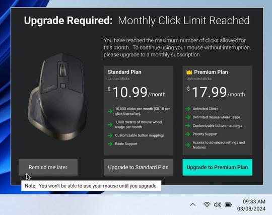 Image with a picture of a Logitech mouse with an alert telling the user that they have reached the total amount of mouse clicks for the month, and asking you to subscribe to either a Standard Plan for $10.99 for a limited number of clicks, or a Premium Plan for $17.99 for unlimited mouse clicks.