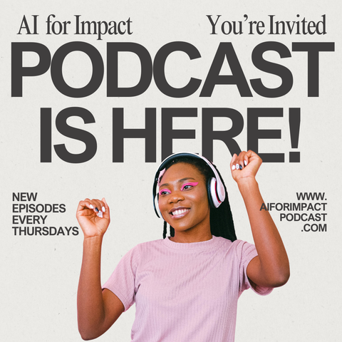 A vibrant promotional image announcing the launch of the AI for Impact podcast. The text reads, 'AI for Impact: You’re Invited – Podcast is Here!' in bold letters. Below it, the smaller text says 'New episodes every Thursday' and 'www.aiforimpactpodcast.com.' The image features a smiling young woman with headphones, enjoying the ai for Impact podcast, set against a clean white background, exuding energy and excitement