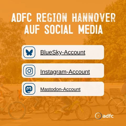 Orange eingefärbtes Bild mit Radfahrenden im Hintergrund. Text: ADFC Region Hannover auf Social Media - BlueSky-Account, Instagram-Account und Mastodon-Account