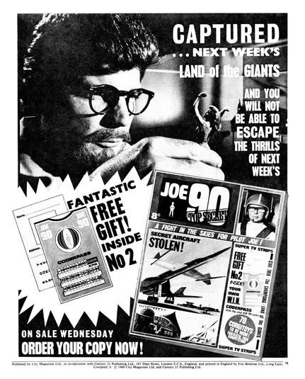 Advertisement for issue 2 of Joe 90: Top Secret comic gives prominence to a photographic still from Land of the Giants, in which a giant scientist studies Valerie Scott (played by Deanna Lund), who he literally holds captive.

If you'd like to hear me talk about my life-long love of Land of the Giants, you can do so here: https://shows.acast.com/a-fan-of-a-certain-age/episodes/episode-3-land-of-the-giants
